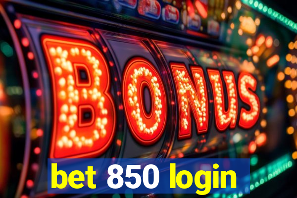 bet 850 login